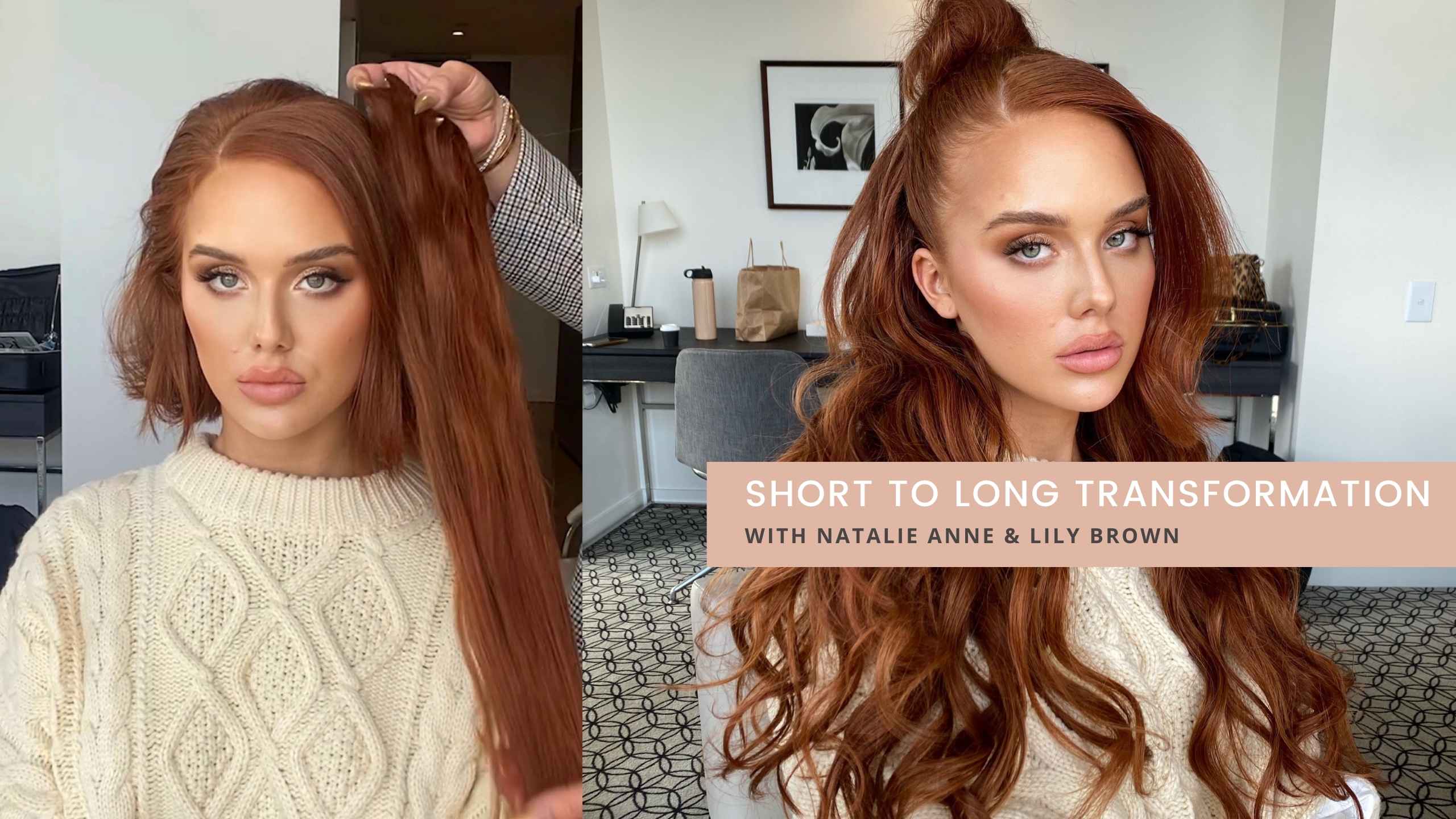 SHORT TO LONG TRANSFORMATION WITH LILY BROWN